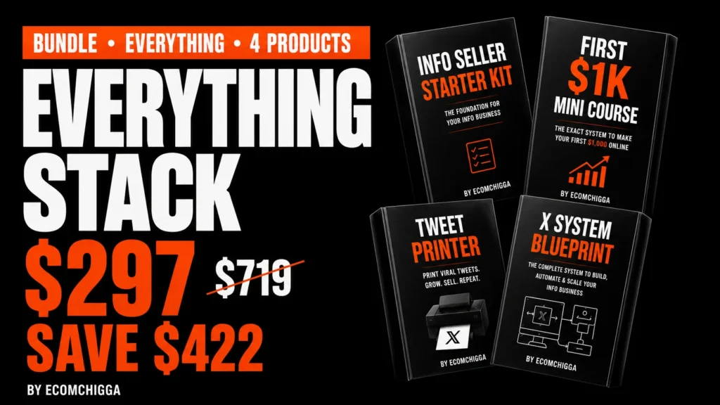 EcomChigga Courses Bundle (INFO SELLER STARTER KIT + FIRST $1K MINI COURSE + TWEET PRINTER + X SYSTEM BLUEPRINT)